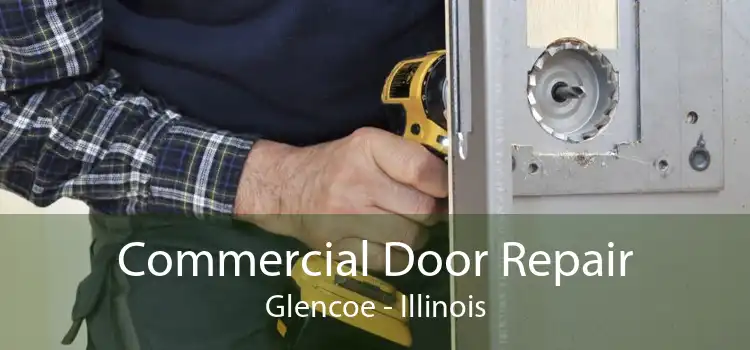 Commercial Door Repair Glencoe - Illinois