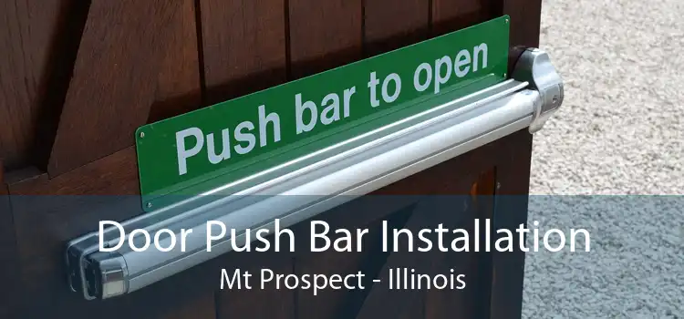 Door Push Bar Installation Mt Prospect - Illinois