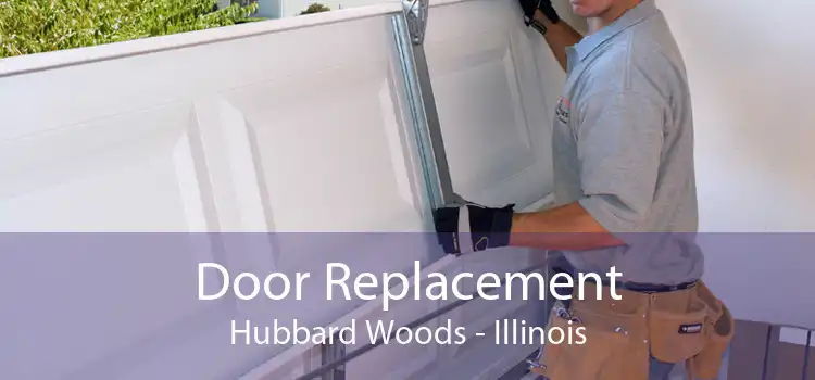 Door Replacement Hubbard Woods - Illinois
