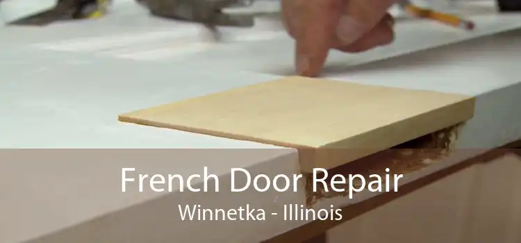 French Door Repair Winnetka - Illinois