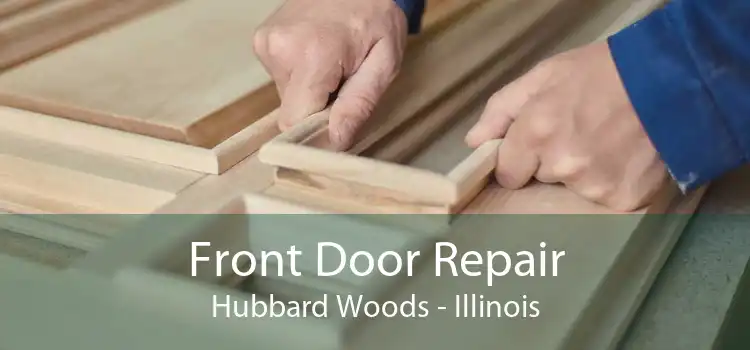 Front Door Repair Hubbard Woods - Illinois