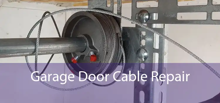 Garage Door Cable Repair 