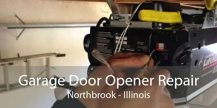 Garage Door Opener Repair Northbrook - Illinois