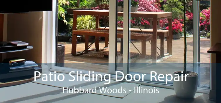 Patio Sliding Door Repair Hubbard Woods - Illinois