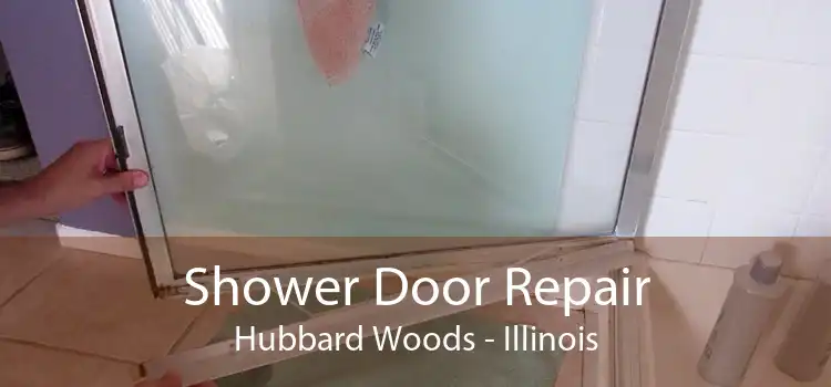 Shower Door Repair Hubbard Woods - Illinois
