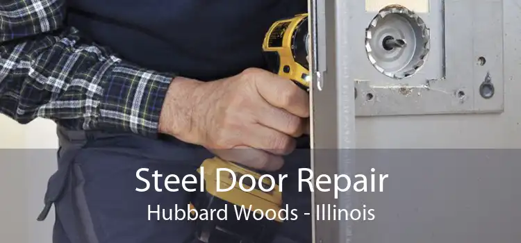 Steel Door Repair Hubbard Woods - Illinois